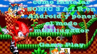 🔴🌟como instalar Sonic 3 air en Android y poner el modo multijugador🌟🔴 ➕ Game play ➕ [upl. by Peadar]