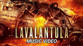 Lavalantula  Music Video [upl. by Arahset745]