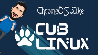 CUB LINUX  CHROME OS LIKE PARA O SEU NOTEBOOK [upl. by Aifas]