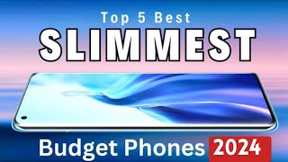 Top 5  Slimmest Budget Smartphones 2024 [upl. by Blayne381]