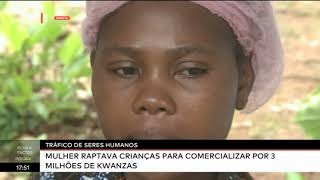 Tráfico de seres humanos  Detida mulher de 33 anos no CuanzaNorte [upl. by Adnylg]