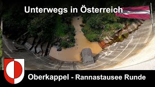 Unterwegs in Österreich Oberkappel  Rannastausee Runde OÖ [upl. by Lenehc]