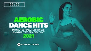 Aerobic Dance Hits 2021 135 bpm32 Count 60 Minutes Mixed for Fitness amp Workout [upl. by Eninotna]