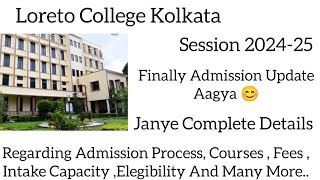 Loreto College Kolkata Admission Admission AagyaJanye Admission Process Fees Seats Elegibility [upl. by Ahsinnor901]