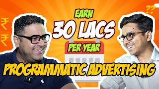 Earn ₹30 LakhsYear  Career in Programmatic Advertising  Start To Getting Job Abroad All Revealed [upl. by Peyton]