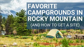 Camping in Rocky Mountain National Park  Best Options and How to Get a Site [upl. by Ronoh639]