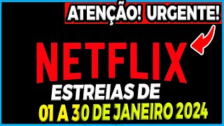 LANÇAMENTOS NETFLIX JANEIRO 2024  Lista Completa com Filmes Séries e Animes na Netflix Brasil [upl. by Sokim]