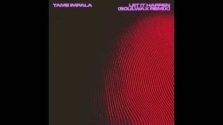 Tame Impala  Let It Happen Soulwax Remix Official Audio [upl. by Griffin]