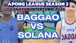 WILD ENDING  BAGGAO VS SOLANA  CAGAYAN INTERTOWN 2024 APONG LEAGUE SEASON 2 [upl. by Barn]