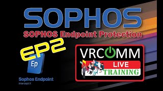 Training  SOPHOS Endpoint Protection EP2 [upl. by Kirst292]