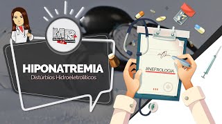 Hiponatremia  Distúrbios Hidroeletrolíticos DHE  Aula MR [upl. by Kruter681]