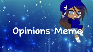 ＊✿❀Opinions◍•ᴗ•◍Meme💙Ft Cassidy💙gacharead description❀✿＊ ◍•ᴗ•◍ [upl. by Pfeffer190]