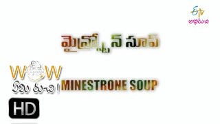 Wow Emi Ruchi  minestrone soup  crisp chicken  1st August 2016  వావ్ ఏమి రుచి – Full Episode [upl. by Toddy]