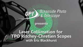 Laser Collimation for TPO RitcheyChretien Scopes OPT [upl. by Snodgrass982]