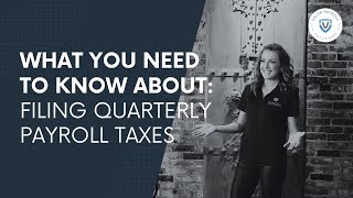 What You Need to Know about Filing Quarterly Payroll Taxes [upl. by Anayet]