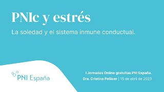 🤯PNI Y ESTRÉS🧠 🩺 I JORNADAS ONLINE DE PNI ESPAÑA I LA SOLEDAD Y EL SISTEMA INMUNE CONDUCTUAL [upl. by Boykins]