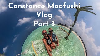 Travel Vlog Constance Moofushi MALDIVES March 2024 Part 3 Malediwy travel life vlog [upl. by Inirt]