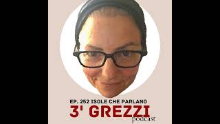 3 grezzi Ep253 Isole che parlano [upl. by Yeldud]