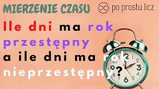 Ile dni ma rok przestępny a ile dni ma rok normalny nieprzestępny [upl. by Enimsaj]