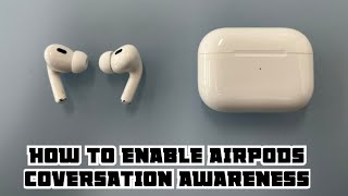 How to ENABLE AIR PODS PRO CONVERSATION AWARENESS [upl. by Ijar391]