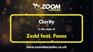 Zedd feat Foxes  Clarity  Karaoke Version from Zoom Karaoke [upl. by Bonn]