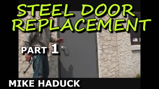 STEEL DOOR INSTALLATION part 1 Mike Haduck [upl. by Harley622]