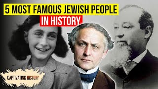 Five Most Famous Jewish People In History [upl. by Nnaeel]