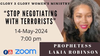 Glory 2 Glory LIVE with Prophetess L Robinson  Stop Negotiation with Terrorists [upl. by Nyrehtak]