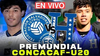 EN VIVO EL SALVADOR VS HONDURAS PREMUNDIAL DE CONCACAF SUB2O ANÁLISIS Y PREVIA [upl. by Shaer]