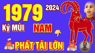 🔴 TỬ VI 2024 Tử Vi Tuổi KỶ MÙI 1979 Nam Mạng năm 2024 Trời Ban Lộc PHÁT TÀI CỰC MẠNH GIÀU TO [upl. by Bhayani]