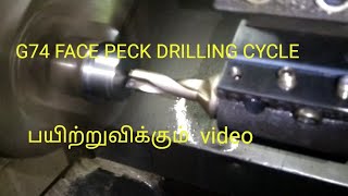 G74 FACE PECK DRILLING CYCLE learning in Tamil [upl. by Ark54]