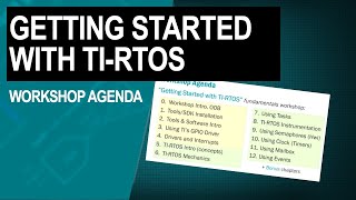 Getting Started with TIRTOS workshop agenda [upl. by Nalla]