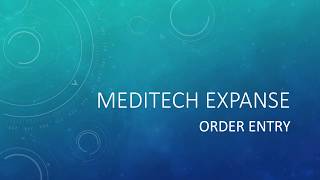 Meditech Expanse Order Entry [upl. by Darsie]