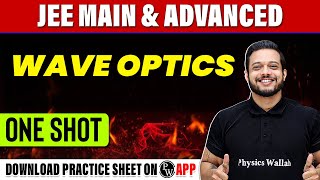 WAVE OPTICS in 1 Shot  All Concepts Tricks amp PYQs Covered  JEE Main amp Advanced [upl. by Mossman887]