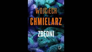 Wojciech Chmielarz  Zbędni  Audiobooki  Audiobook Pl  Part 2 End [upl. by Topping]