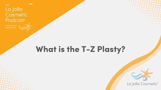 What is the TZ Plasty [upl. by Larrisa793]