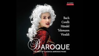 Best of Classical Music  Baroque Era Top Hits with Bach Händel Corelli Vivaldi Excerpts [upl. by Lenhard763]