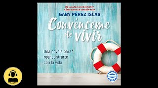 Convénceme de VIVIR Audiolibro 🎧 de Gaby Pérez Islas [upl. by Grados853]