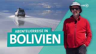 Bolivien Abenteuer zwischen Dschungel und Salzwüste  ARD Reisen [upl. by Mossberg]