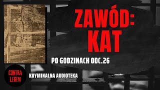 ZAWÓD KAT Kryminalna Audioteka CONTRA LEGEM  Po Godzinach 26 [upl. by Warrenne]