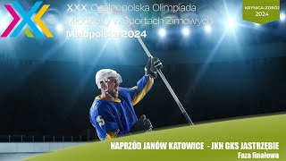 NAPRZÓD JANÓW KATOWICE  JKH GKS JASTRZĘBIE  XXX OOM w Sportach Zimowych  Małopolska 2024 [upl. by Par289]