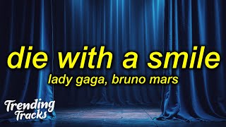 Lady Gaga amp Bruno Mars  Die With A Smile Lyrics [upl. by Nakeber]