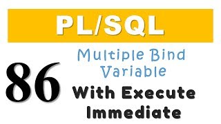 PLSQL tutorial 86 Multiple Bind Variable with Execute Immediate of Dynamic SQL By Manish Sharma [upl. by Aicined]