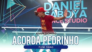 Funk Swag  Jovem Dionisio  Acorda Pedrinho Prof Jonas Emanuel [upl. by Aninat]