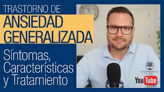 😰 Trastorno de Ansiedad Generalizada Síntomas Características y Tratamiento [upl. by Rengia472]