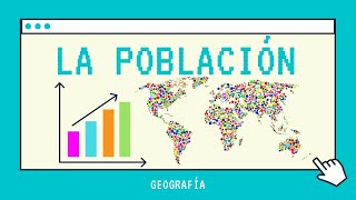 Geografía  La Población Dinámica Demográfica [upl. by Atinid]