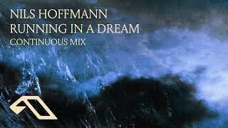 Nils Hoffmann  Running In A Dream Remixed Continuous Mix NilsHoffmannMusic [upl. by Bellaude]