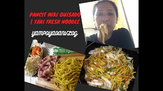 PANCIT MIKI GUISADO  PAANO MAGLUTO NG PANCIT MIKI  YAKI FRESH NOODLE  FILIPINO RECIPES [upl. by Hsemar]