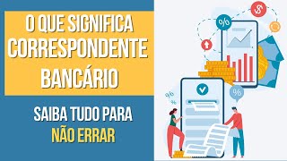 O que significa Correspondente Bancário Ou Corban Saiba tudo Aprova [upl. by Jeuz325]