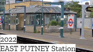 EAST PUTNEY Station 2022 [upl. by Lotty]